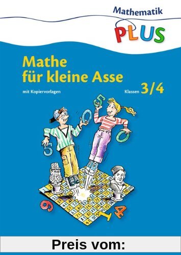 Mathematik plus - Grundschule - Mathe für kleine Asse: 3./4. Schuljahr - Kopiervorlagen (Band 1)